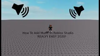 How To Add Music Into Roblox Studio! Tutorial