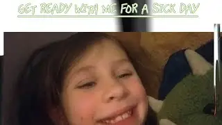 get ready with me for a sick day