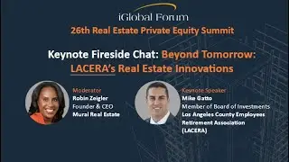 Futureproofing Real Estate: Inside LACERA's $70 Billion Vision