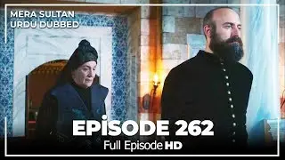 Mera Sultan - Episode  262 (Urdu Dubbed)