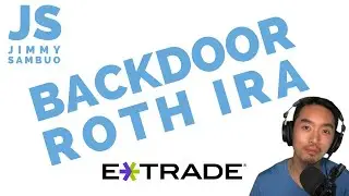 How to do a Backdoor Roth IRA using E*TRADE