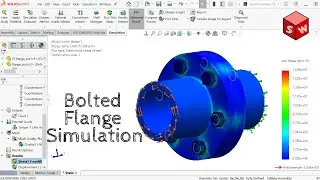 Solidworks Stress Analysis Using Bolt Connections in Flange Assembly