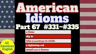 AMERICAN IDIOMS | LESSON PART 67 | #331 - #335 |  All American English