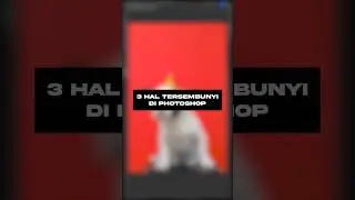 3 Hal Tersembunyi Di Photoshop! #photoshopindonesia #photoshoptutorial #youtubeshorts #shorts