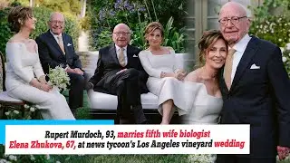 News: Rupert Murdoch, 93, marries fifth wife biologist Elena Zhukova, 67, at news tycoon's...