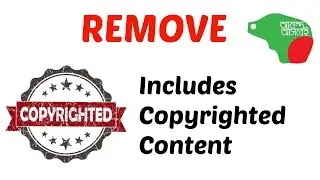Includes Copyrighted Content | How To Remove It.