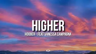Hoober - Higher feat Vanessa Campagna Lyrics