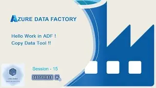 Copy Data Tool in ADF | Session - 15 | Azure Data Factory