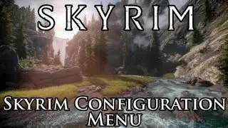 Skyrim Mod: Skyrim Configuration Menu