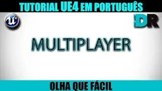 INTRODUÇÃO MULTIPLAYER - Unreal Engine 4 em Português - OqF #56