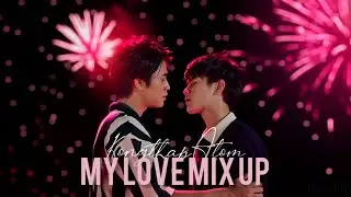 Kongthap x Atom | My Love Mix-Up | GeminiFourth | #drama #thaidrama #bldrama #geminifourth