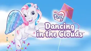 My Little Pony Generation Three - Dancing In The Cloud (2004)