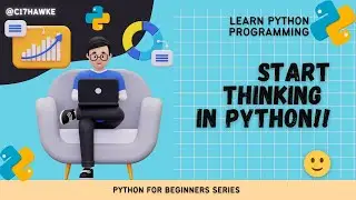 Python for Beginners - 000 | Start thinking in Python!! 🙂