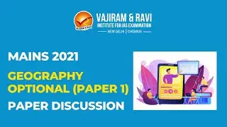 UPSC IAS Mains 2021 | Geography Optional Paper - 1 Analysis & Discussion | Vajiram & Ravi