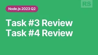 [Node.js 2023 Q2] Task 3 Review, Task 4 Review