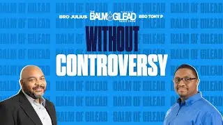 IOG - BALM OF GILEAD - "Without Controversy"