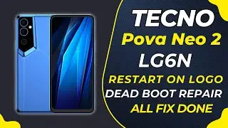 Tecno Pova Neo 2 LG6n Dead Boot Repair Restart/Hang on Logo/Red State Fix | Only GSM