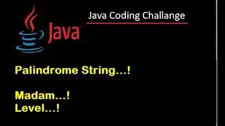 #14 . Java Interview Coding Challenge. Find out the if the String is Palindrome