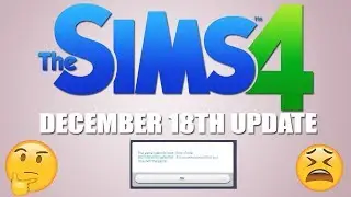 THIS UPDATE CAN BREAK YOUR GAME|THE SIMS 4|DECEMBER PATCH: LIN-Z, ERROR CODE 102