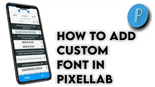 How To Add Custom Fonts In PixelLab | PixelLab App | Syed Saadi