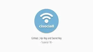 18) Cisociall -  Github Api Key and Secret Key