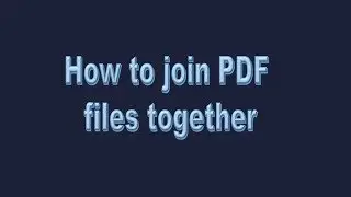 How to join PDF files together!