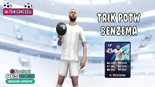 TRIK MANTAP 100% MENDAPATKAN KARIM BENZEMA DI POTW PES 2021 MOBILE NO REOPEN