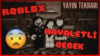 GEÇMİŞTEN GELEN OYUNCAK BEBEK! 👶👻 | Roblox, Evelyn (Canlı Yayın Tekrarı)