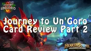 Journey to Un'Goro Cards Review Part 2