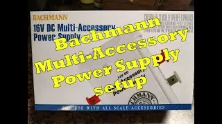 Bachmann Multi-Accessory Power Supply set up