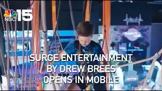 Surge Entertainment by Drew Brees indoor adventure park now open in Mobile - NBC 15 WPMI