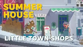 Summer House - little town shops