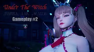 Under The Witch | Gameplay #2