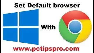 How to Set Google Chrome as Default Browser in Windows Computer