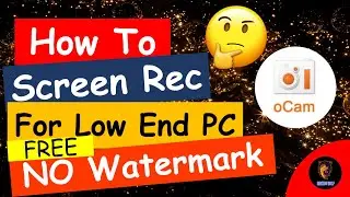 How to Screen Recording for Low End PC | FREE Screen Recorder in 2021(NO WATERMARK)