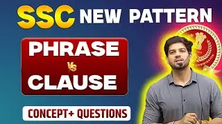 📚 SSC Exams 2025 New Pattern || Phrase Vs Clause Class - 01 || Concept + Question || By Sanjeev Sir