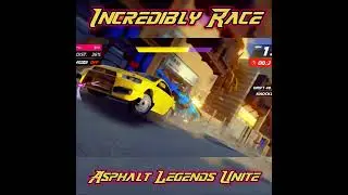 INCREDIBLY RACE - ASPHALT LEGENDS UNITE