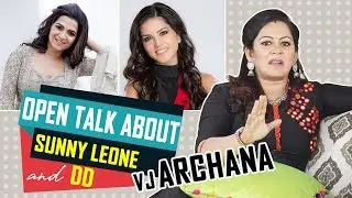 Open Talk On Sunny Leone and Anchor DD - Zee Tamil Saregamapa Anchor Archana on D-Chat / Part 2