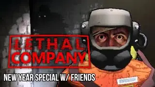 We Celebrated The New Year By Playing Lethal Company