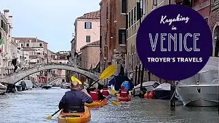 Troyers Travels Kayaking Venice Canals Tourist Trip