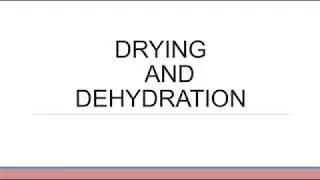 Differences between Drying and Dehydration