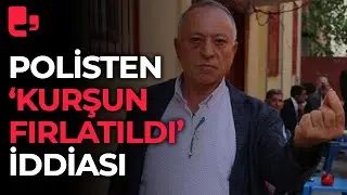 HDP’li vekil Hasan Özgüneş’e polisten ‘kurşun fırlatıldı’ iddiası