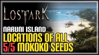 Naruni Island All Mokoko Seeds Lost Ark