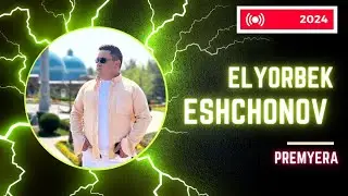 ELYORBEK ESHCHONOV -YIGIT YIGʻLAMASIN  YANGi #premyera YOQSA #like #shovot #xorazm #xorazmcha  #xit