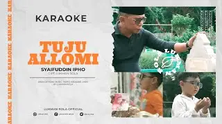 KARAOKE : TUJU ALLOMI - SYAIFUDDIN IPHO (Official Music Video )