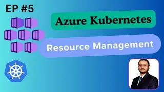 Resource management in Kuberntes | Azure Kubernetes service | EP5 (Hindi)