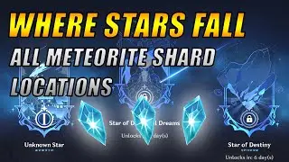 Where Stars Fall ALL Meteorite Shard Locations | Unreconciled Stars Event | Genshin Impact