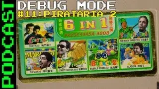 Debug Mode #11: Pirataria [Parte 2] - Podcast