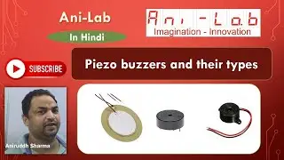 Piezo Buzzers II In Hindi II Ani-Lab