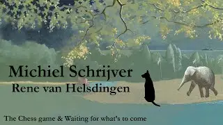 The chess game, Waiting for what's to come - Michiel Schrijver, Rene van Helsdingen